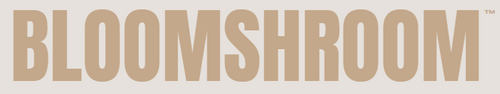 BLOOMSHROOM™